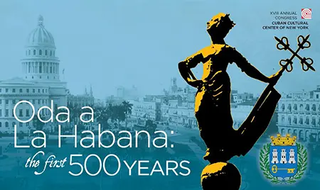 The Cuban Cultural Center of New York anuncia su decimoctava conferencia anual, dedicada a los 500 años de la ciudad de La Habana