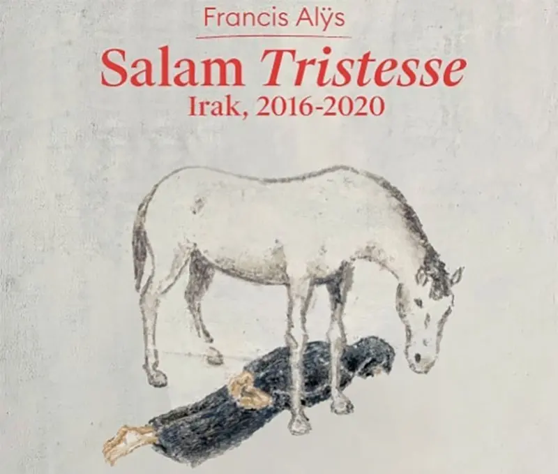 Salam Tristesse, Irak 2016-2020 por Francis Alÿs