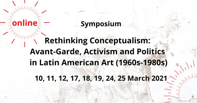 Simposio Repensar el conceptualismo: vanguardia, activismo y política en el arte latinoamericano (1960-1980)