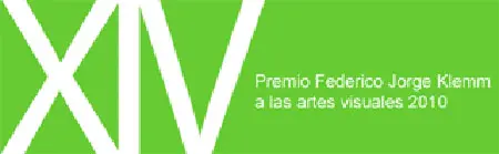 XIV Premio Federico Jorge Klemm a Las Artes Visuales 2010 (Fourteenth Federico Jorge Klemm Visual Arts Prize 2010)