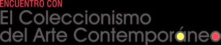 Encuentro con el coleccionismo de Arte Contemporáneo