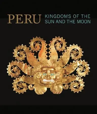 Perú: Reino del sol y de la luna