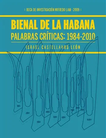 Bienal de La Habana. Palabras críticas: 1984-2010