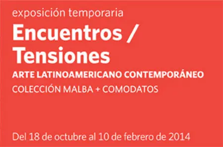 Encuentros / Tensiones. Arte latinoamericano contemporáneo.