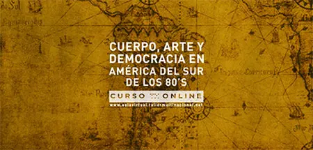 Cuerpo, Arte y Democracia en América del Sur de los 80´s