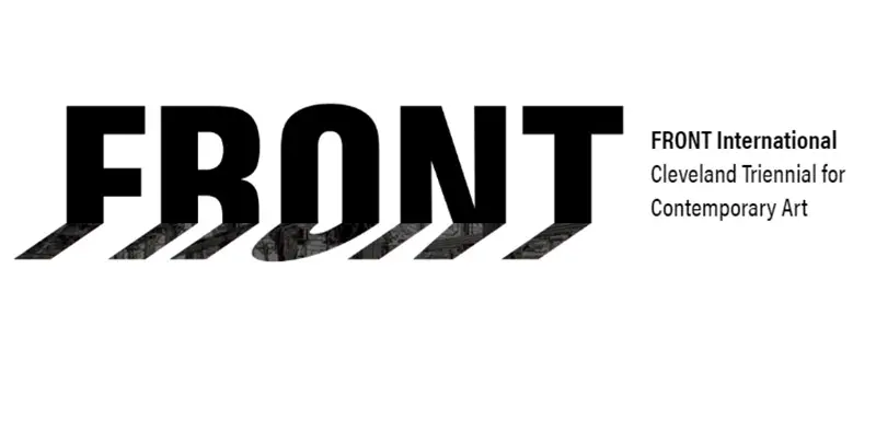 FRONT International: la Trienal de Arte Contemporáneo de Cleveland anuncia sus artistas participantes, artistas en residencia y asociados para su primera edición