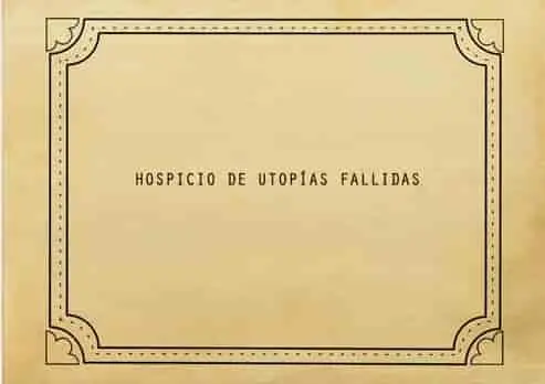 Luis Camnitzer, Hospicio de utopías fallidas